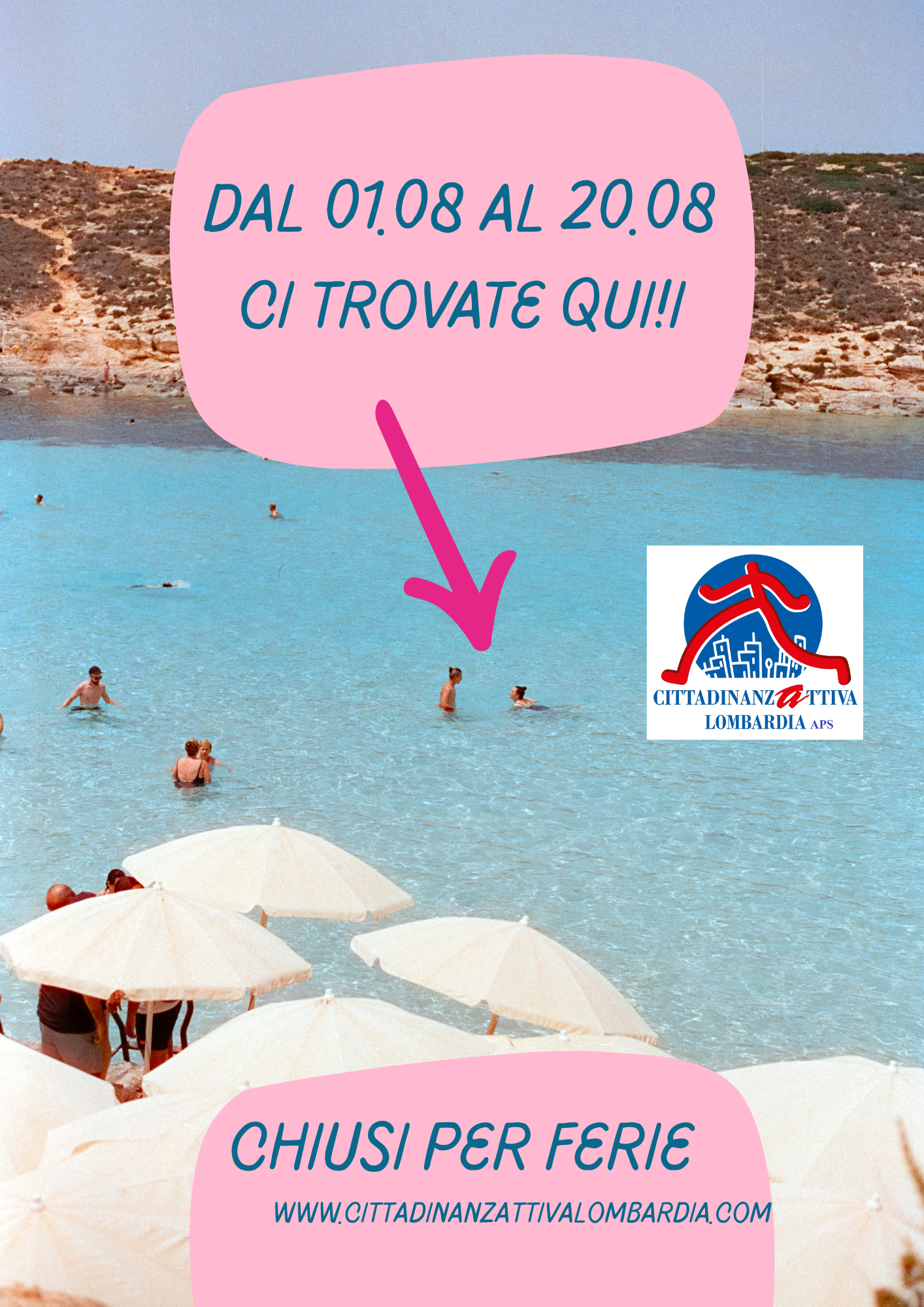 Dal 01.08 al 20.08 ci trovate quii